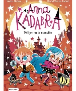 ANNA KADABRA 13 PELIGRO EN LA MANSION Inicio10,95 €10,95 € DESTINO …