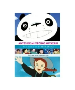 ANTES DE MI VECINO MIYAZAKI. EL ORIGEN DE STUDIO GHIBLI DIABOLO25,9…