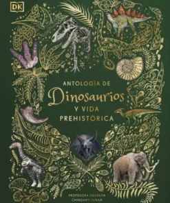 ANTOLOGIA DE DINOSAURIOS Y VIDA PREHISTORICA ALBUM ILUSTRADO DK21,9…