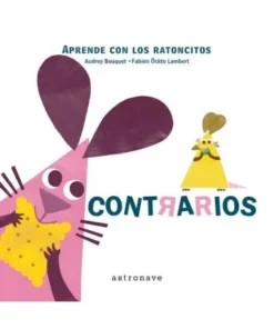 APRENDE CON LOS RATONCITOS CONTRARIOS Cuentos Infantiles9,95 €9,95 …