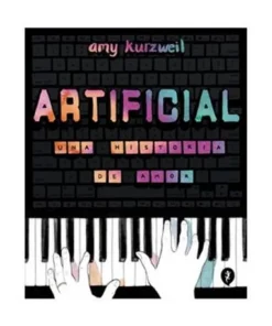 ARTIFICIAL. UNA HISTORIA DE AMOR
