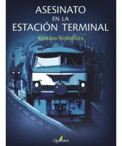ASESINATO EN LA ESTACIÓN TERMINAL 9788412106831 QUATERNI 21,95 €