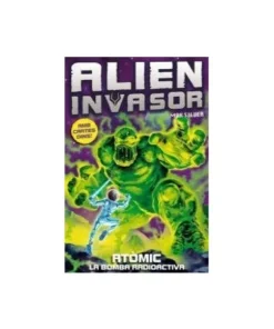 ATOMIC LA BOMBA RADIOACTIVA 5 – CAT ALIEN INVASOR 9788492939923 HID…
