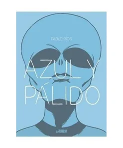 AZUL Y PALIDO ASTIBERRI EDICIONES12,00 €12,00 € ASTIBERRI ASTIBERRI…