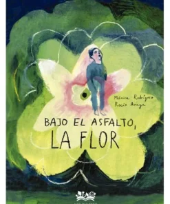 Bajo el asfalto, la flor.