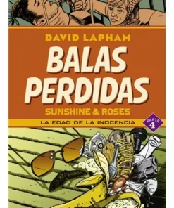 BALAS PERDIDAS SUNSHINE & ROSES 4ROSES 04: LA EDAD DE LA INOCENCIA