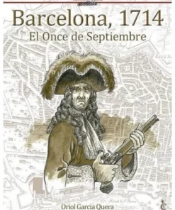 BARCELONA 1714 EL ONCE DE SEPTIEMBRE 9788409113163 15,00 €
