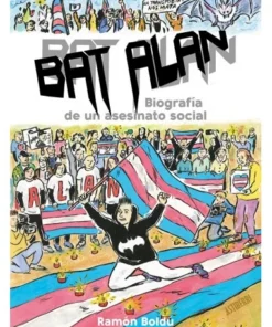 BAT ALAN. BIOGRAFÍA DE UN ASESINATO SOCIAL ASTIBERRI EDICIONES16,00…