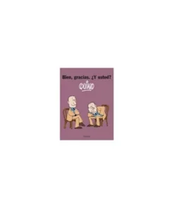 BIEN, GRACIAS. ¿Y USTED?. QUINO (RELANZAMIENTO) PENGUIN RANDOM12,90…