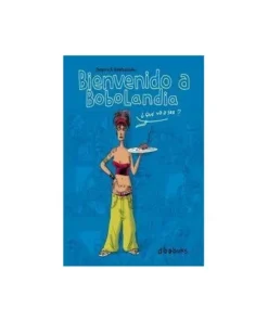 BIENVENIDO A BOBOLANDIA 9788492902064 16,00 €
