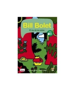 BILL BOLET EL REY DE LAS SETAS Cuentos Infantiles10,00 €10,00 € BAN…
