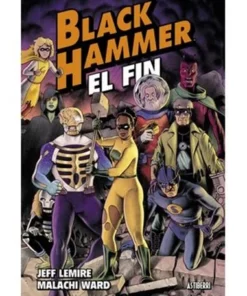 BLACK HAMMER 8 EL FIN