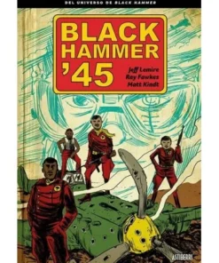 BLACK HAMMER ’45 9788418215155 ASTIBERRI 15,00 €