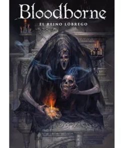BLOODBORNE 6 EL REINO LOBREGO