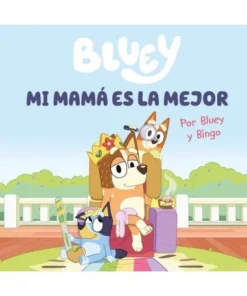 BLUEY UN CUENTO MI MAMA ES LA MEJOR Cuentos Infantiles9,95 €9,95 € …