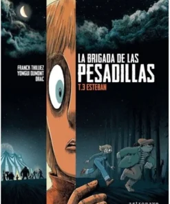 BRIGADA DE LAS PESADILLAS 3 ESTEBAN Cuentos Infantiles16,95 €16,95 …