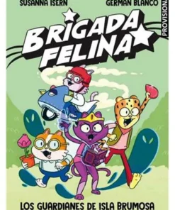 BRIGADA FELINA. LOS GUARDIANES DE LA ISLA BRUMOSA