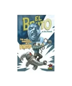 BRUTO 4 ATROCES CONSECUENCIAS DE LA VIRTUD 9788498148497 NORMA EDIT…
