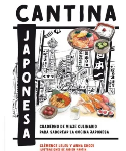 CANTINA JAPONESACuaderno de viaje culinario para saborear la cocina japonesa