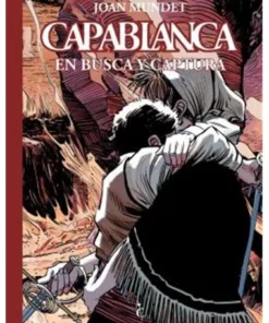 CAPABLANCA 07. EN BUSCA Y CAPTURA