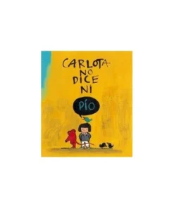 CARLOTA NO DICE NI PIO Cuentos Infantiles14,90 €14,90 € NUBEOCHO Cu…