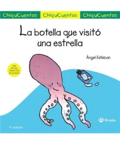 CHIQUICUENTO 5 LA BOTELLA QUE VISITO UNA ESTRELLA