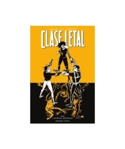 CLASE LETAL 11 UNA CARIÑOSA DESPEDIDA PRIMERA PARTE NORMA EDITORIAL…