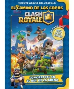 CLASH ROYALE: EL CAMINO DE LAS COPAS
