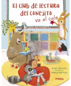 CLUB DE LA LECTURA DEL CONEJITO VA AL COLEGIO,EL 9788416082148 JAGU…