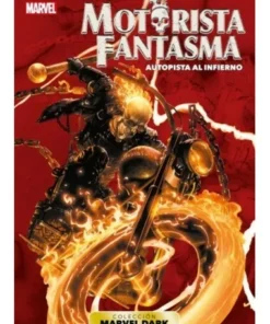 COLECCIÓN MARVEL DARK MOTORISTA FANTASMA AUTOPISTA AL INFIERNO Segu…