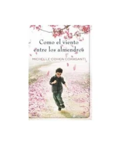 COMO EL VIENTO ENTRE LOS ALMENDROS 9788402421401 BRUGUERA 19,50 €