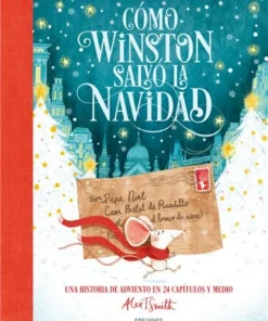 COMO WINSTON SALVO LA NAVIDADUna historia de Adviento en 24 capitulos y medio