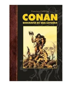 CONAN. BIOGRAFIA DE UNA LEYENDA