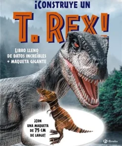 CONSTRUYE UN T REX