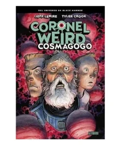 CORONEL WEIRD. COSMAGOGO ASTIBERRI EDICIONES15,00 €15,00 € ASTIBERR…