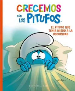 CRECEMOS CON LOS PITUFOS 1 EL PITUFO QUE TENIA MIEDO A LAEL PITUFO QUE TENIA MIEDO A LA OSCURIDAD