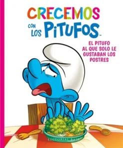 CRECEMOS CON LOS PITUFOS 3 EL PITUFO AL QUE SOLO LE GUSTABEL PITUFO AL QUE SOLO LE GUSTABA LOS POSTRES