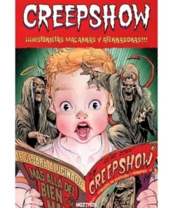 CREEPSHOW. ¡¡¡HISTORIETAS MACABRAS Y ATERRADORAS!