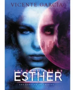 CRONICAS DE ESTHER LAS CUPULAS DE CRISTAL,LAS DOLMEN19,90 €19,90 € …
