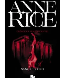 CRONICAS VAMPIRICAS 8 SANGRE Y ORO LIBROS9,95 €9,95 € B DE BOLSILLO…