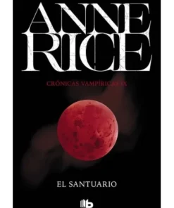 CRONICAS VAMPIRICAS 9 SANTUARIO LIBROS9,95 €9,95 € B DE BOLSILLO LI…