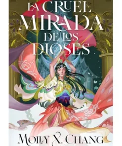 CRUEL MIRADA DE LOS DIOSES,LA