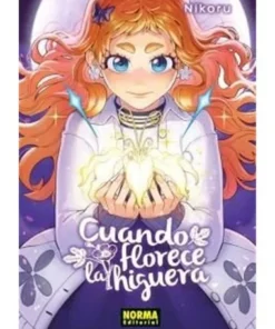CUANDO FLORECE LA HIGUERA