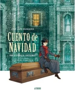 CUENTO DE NAVIDAD. UNA HISTORIA DE FANTASMAS ASTIBERRI EDICIONES20,…