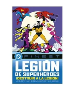 DC FINEST. LA LEGION DE LOS SUPERHEROES: ¡DESTRUIR LA LEGION!