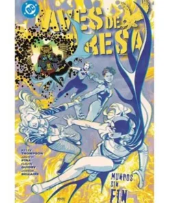DC PREMIERE. AMANECER DE DC. AVES DE PRESA 02 MUNDOS SIN FIN