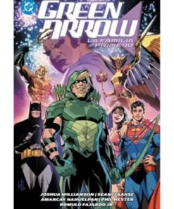 DC PREMIERE. AMANECER DE DC. GREEN ARROW 02: LA FAMILIA PRI…