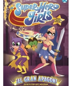 DC SUPER HERO GIRLS: ¡EL GRAN APAGÓN! 9788418359385 HIDRA EDITORIA…
