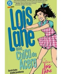 DC YOUNG ADULTS LOIS LANE LA CHICA DE ACERO