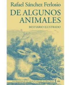DE ALGUNOS ANIMALES 9788439736424 19,90 €